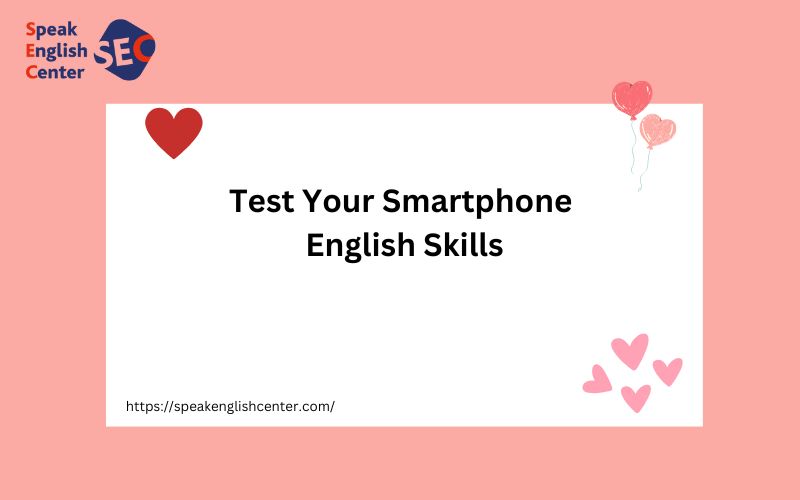 Test Your Smartphone English Skills