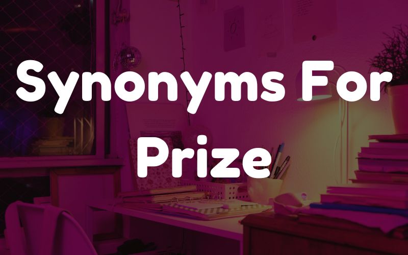 Prized Def Synonyms For Prize » Speak English Center